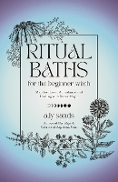 Book Cover for Ritual Baths for the Beginner Witch by Ally Sands