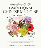 Book Cover for Heal Yourself with Traditional Chinese Medicine by Dr. Lily Choi, L.Ac, D.Ac and Bess Koutroumanis