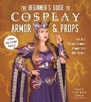 Book Cover for The Beginner’s Guide to Cosplay Armor & Props by Joyce van den Goor