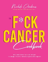 Book Cover for The F*ck Cancer Cookbook by Nichole Andrews