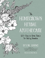 Book Cover for The Homegrown Herbal Apothecary by Devon Young