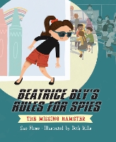 Book Cover for Beatrice Bly's Rules for Spies 1: The Missing Hamster by Sue Fliess