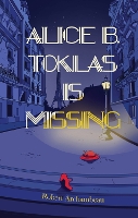 Book Cover for Alice B. Toklas is Missing by Robert Archambeau