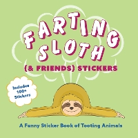 Book Cover for Farting Sloth (& Friends) Stickers by Editors of Ulysses Press