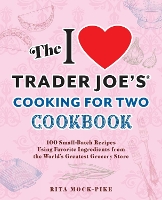 Book Cover for The I Love Trader Joe's Cooking For Two Cookbook by Rita Mock-Pike
