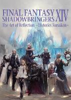 Book Cover for Final Fantasy Xiv: Shadowbringers Art Of Reflection - Histories Forsaken- by Square Enix
