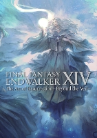 Book Cover for Final Fantasy Xiv: Endwalker -- The Art Of Resurrection - Beyond The Veil- by Square Enix