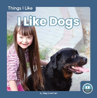 Book Cover for Things I Like: I Like Dogs by Meg Gaertner