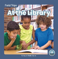 Book Cover for Field Trips: At the Library by Sophie Geister-Jones