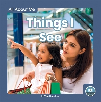 Book Cover for All About Me: Things I See by Meg Gaertner