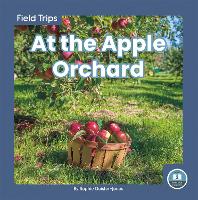 Book Cover for Field Trips: At the Apple Orchard by Sophie GeisterJones