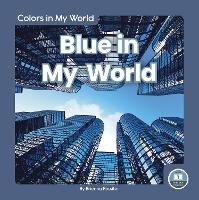 Book Cover for Colors in My World: Blue in My World by Brienna Rossiter