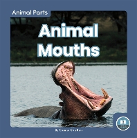 Book Cover for Animal Parts: Animal Mouths by Connor Stratton