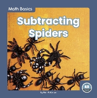 Book Cover for Subtracting Spiders by Nick Rebman