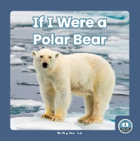 Book Cover for If I Were a Polar Bear by Meg Gaertner