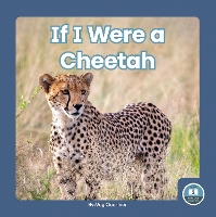 Book Cover for If I Were a Cheetah by Meg Gaertner