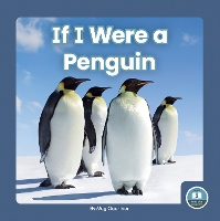 Book Cover for If I Were a Penguin by Meg Gaertner