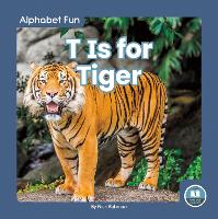 Book Cover for T Is for Tiger by Nick Rebman
