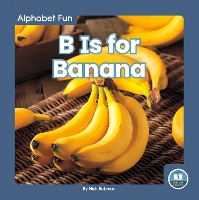 Book Cover for B Is for Banana by Nick Rebman