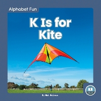 Book Cover for K Is for Kite by Nick Rebman