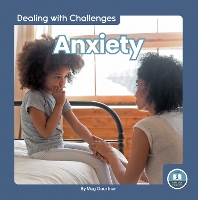 Book Cover for Dealing with Challenges: Anxiety by Meg Gaertner