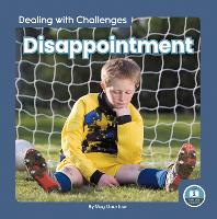 Book Cover for Dealing with Challenges: Disappointment by Meg Gaertner