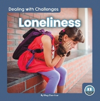 Book Cover for Dealing with Challenges: Loneliness by Meg Gaertner
