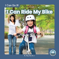 Book Cover for I Can Ride My Bike by Meg Gaertner