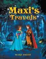 Book Cover for Maxi's Travels by Mary Smith