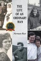 Book Cover for The Life of an Ordinary Man by Norman Ross