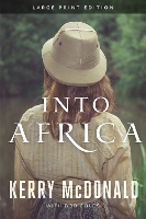 Book Cover for Into Africa by Kerry McDonald, Bob Coles