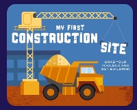Book Cover for My First Construction Site by Applesauce Press