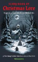 Book Cover for The Scary Book of Christmas Lore by Tim Rayborn