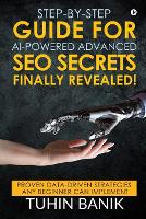 Book Cover for Step-By-Step Guide for Ai-Powered Advanced Seo Secrets Finally Revealed! by Tuhin Banik