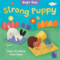 Book Cover for Yoga Tots: Strong Puppy by Tessa Strickland