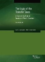 Book Cover for The Logic of the Transfer Taxes by Laura E. Cunningham, Noel B. Cunningham