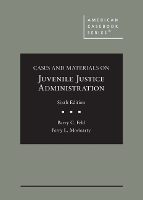 Book Cover for Cases and Materials on Juvenile Justice Administration by Barry C. Feld, Perry L. Moriearty