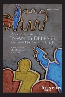 Book Cover for A Case Study in the Insanity Defense-The Trial of John W. Hinckley, Jr.-The Final Act by Richard J Bonnie, John C Jeffries, Jr, Peter W Low