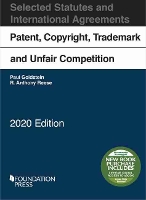 Book Cover for Patent, Copyright, Trademark and Unfair Competition, Selected Statutes and International Agreements, 2020 by Paul Goldstein, R. Anthony Reese