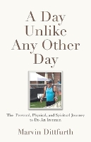 Book Cover for A Day Unlike Any Other Day by Marvin Dittfurth