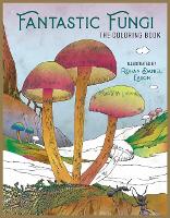 Book Cover for Fantastic Fungi: The Coloring Book by Insight Editions