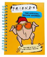 Book Cover for Friends: The Official Recipe Journal by Insight Editions