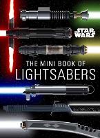 Book Cover for Star Wars: Mini Book of Lightsabers by Insight Editions