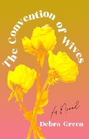 Book Cover for The Convention of Wives by Debra Green