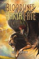 Book Cover for Bloodlines - Harsh Fate by W L Burke