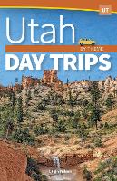 Book Cover for Utah Day Trips by Theme by Leigh Wilson