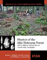 Book Cover for Hunters of the Mid-Holocene Forest by James C Chatters, Jason B Cooper, Philippe D LeTourneau