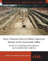 Book Cover for Seven Thousand Years of Native American History in the Sacramento Valley by William R Hildebrandt, Kelly R McGuire