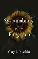 Book Cover for Sustainability for the Forgotten by Gary E. Machlis