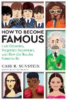 Book Cover for How to Become Famous by Cass R. Sunstein